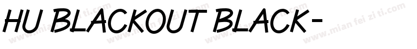 HU Blackout Black字体转换